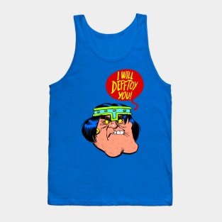 I Will Defftoy You! Tank Top